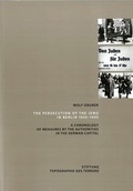 Cover: The persecution of the Jews in Berlin 1933-1945 - Stiftung Topographie d. Terrors