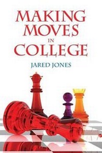 Enlarge image Cover: Making Moves in College - Jared Jones Publishing