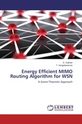 Cover: Energy Efficient MIMO Routing Algorithm for WSN - LAP Lambert Academic Publishing