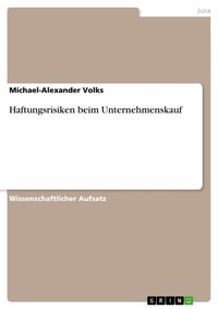 Abbildung von: Haftungsrisiken beim Unternehmenskauf - GRIN Verlag