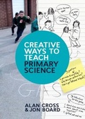 Cover: Creative Ways To Teach Primary Science - Open University Press