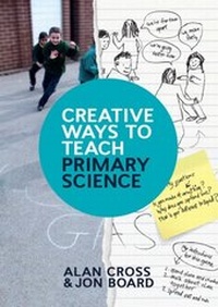 Enlarge image Cover: Creative Ways To Teach Primary Science - Open University Press
