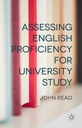 Cover: Assessing English Proficiency for University Study - Palgrave Macmillan