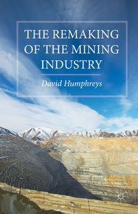 Abbildung von: The Remaking of the Mining Industry - Palgrave Macmillan