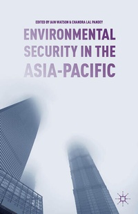 Enlarge image Cover: Environmental Security in the Asia-Pacific - Palgrave MacMillan