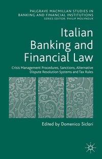 Abbildung von: Italian Banking and Financial Law: Crisis Management Procedures, Sanctions, Alternative Dispute Resolution Systems and Tax Rules - Palgrave Macmillan