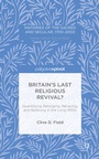 Cover: Britain's Last Religious Revival? - Palgrave Pivot