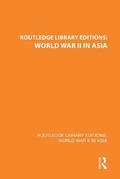 Cover: Routledge Library Editions: World War II in Asia - Routledge