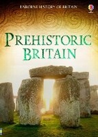 Enlarge image Cover: Prehistoric Britain - Usborne Publishing Ltd