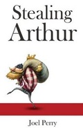 Cover: Stealing Arthur - Bear Bones Books