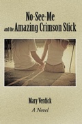 Cover: No-See-Me and the Amazing Crimson Stick - AUTHORHOUSE