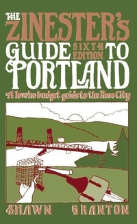 Abbildung von: Zinester's Guide to Portland (6 Ed.) - Microcosm Publishing