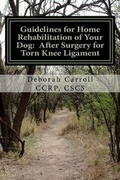 Cover: Guidelines for Home Rehabilitation of Your Dog - Rehabilitation and Conditioning for Animals