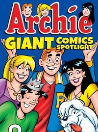 Enlarge image Cover: Archie Giant Comics Spotlight - Archie Comics