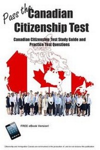 Abbildung von: Pass the Canadian Citizenship Test! Canadian Citizenship Test Study Guide and Practice Test Questions - Blue Butterfly Books