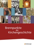 Cover: Brennpunkte der Kirchengeschichte - Sch&ouml;ningh Verlag in Westermann Bildungsmedien
