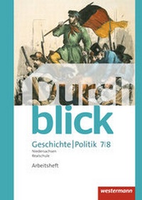 Abbildung von: Durchblick Geschichte und Politik - Ausgabe 2015 für Realschulen in Niedersachsen - Westermann Schulbuchverlag