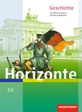 Cover: Horizonte - Geschichte f&uuml;r die SII in Nordrhein-Westfalen - Ausgabe 2014 - Westermann Schulbuchverlag