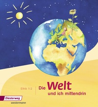 Abbildung von: Die Welt und ich mittendrin - Ausgabe 2015 - Verlag Moritz Diesterweg in Westermann Bildungsmedien