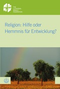 Cover: Religion: Hilfe oder Hemmnis f&uuml;r Entwicklung? - Evangelische Verlagsanstalt
