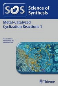 Abbildung von: Science of Synthesis: Metal-Catalyzed Cyclization Reactions Vol. 1 - Thieme