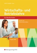 Cover: Wirtschafts- und Betriebslehre / Wirtschafts- und Betriebslehre - Ausgabe f&uuml;r Berufsschulen Technik und Naturwissenschaften in Nordrhein-Westfalen - Westermann Berufliche Bildung
