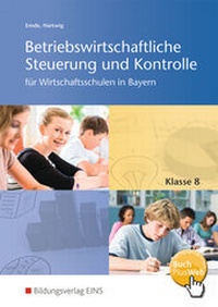 Abbildung von: Betriebswirtschaftliche Steuerung und Kontrolle für Wirtschaftsschulen in Bayern - Westermann Berufliche Bildung