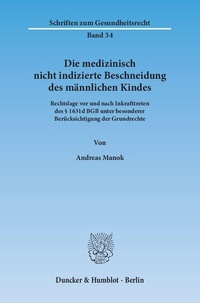 Abbildung von: Die medizinisch nicht indizierte Beschneidung des männlichen Kindes. - Duncker & Humblot