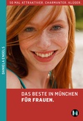 Cover: DAS BESTE IN M&Uuml;NCHEN F&Uuml;R FRAUEN - M&uuml;nchenVerlag ein Imprint von Langen M&uuml;ller Verlag GmbH
