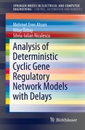 Cover: Analysis of Deterministic Cyclic Gene Regulatory Network Models with Delays - Birkh&auml;user