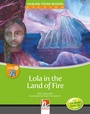Cover: Young Reader, Level e, Fiction / Lola in the Land of Fire, mit 1 CD-ROM/Audio-CD - Helbling