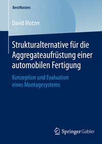 Abbildung von: Strukturalternative für die Aggregateaufrüstung einer automobilen Fertigung - Springer Gabler