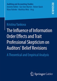 Abbildung von: The Influence of Information Order Effects and Trait Professional Skepticism on Auditors' Belief Revisions - Springer Gabler