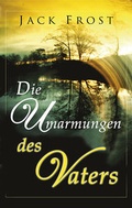 Cover: Die Umarmungen des Vaters - Grain Press Verlag GmbH