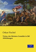 Cover: Tizian, des Meisters Gemaelde in 260 Abbildungen - Vero Verlag