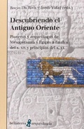 Cover: Descubriendo el Antiguo Oriente : pionero y arque&oacute;logos de Mesopotamia y Egipto a finales del s. XIX y principios del s. XX - Edicions Bellaterra