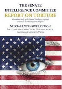 Enlarge image Cover: The Senate Intelligence Committee Report on Torture - Special Extensive Edition Including Additional Views, Minority Views & Additional Minority Views - Chiron Academic Press