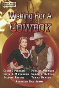 Cover: Wishing for a Cowboy - Prairie Rose Publications