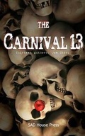 Cover: The Carnival 13 - Sad House Press