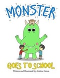 Cover: Monster Goes to School - Sunny Books Publishing
