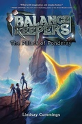Cover: Balance Keepers, Book 2: The Pillars of Ponderay - HarperCollins