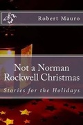 Cover: Not a Norman Rockwell Christmas - Hnsz Publishing