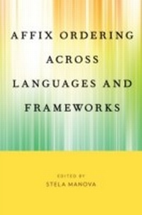 Enlarge image Cover: Affix Ordering Across Languages and Frameworks - OUP eBook