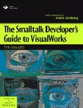 Cover: SmallTalk Developers Guide to VisualWorks, The (Bk/Disk) - Prentice Hall