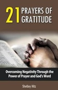 Cover: 21 Prayers of Gratitude - Body and Soul Publishing
