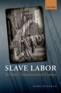 Enlarge image Cover: Slave Labor in Nazi Concentration Camps - OUP eBook