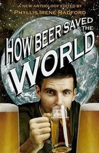 Enlarge image Cover: How Beer Saved the World - Sky Warrior Book Publishing, LLC