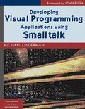 Cover: Developing Visual Programming Applications Using SmallTalk - Prentice Hall