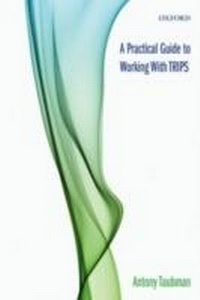 Abbildung von: Practical Guide to Working with TRIPS - OUP Oxford
