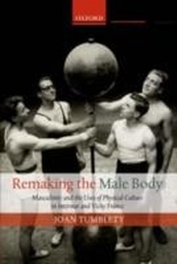 Abbildung von: Remaking the Male Body - OUP Oxford
